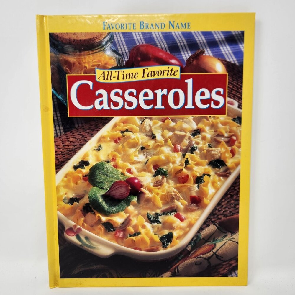 All-Time Favorite Casseroles Cookbook By Publications International w Photos